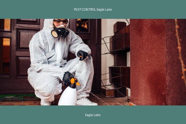 PEST CONTROL Eagle Lake